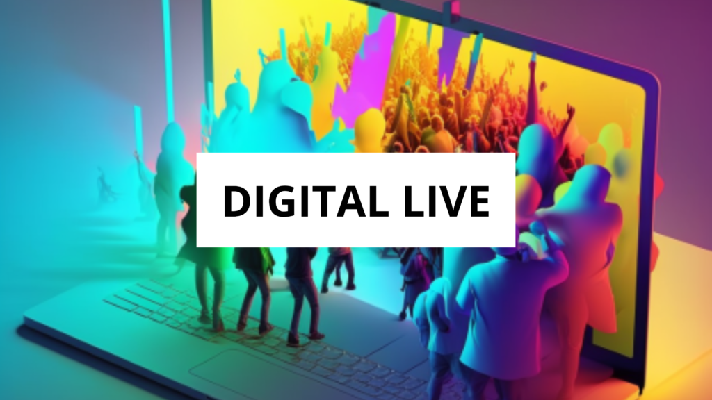 Digital live / Event